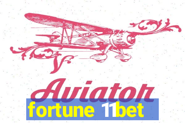 fortune 11bet